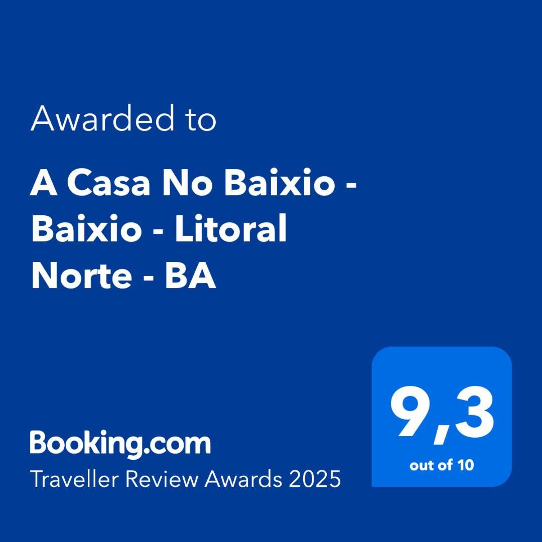 A Casa No Baixio - Baixio - Litoral Norte - Ba *
